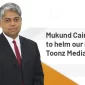 mukund-cairae-toonz-media-networks
