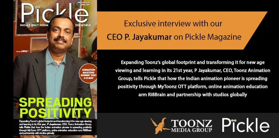 SPREADING POSITIVITY: Exclusive interview with our CEO P. Jayakumar on  Pickle Magazine - Toonz Media Group